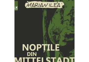 Noptile din Mittelstadt - Marian Ilea