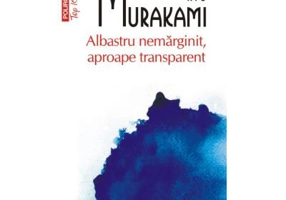 Albastru nemarginit, aproape transparent - Ryu Murakami (Colectia Top 10)