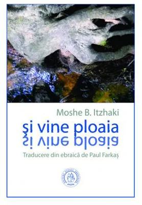 Si vine ploaia - Moshe B. Itzhaki