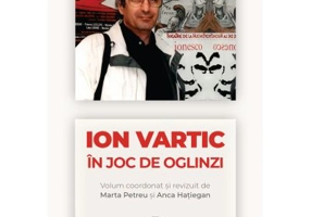 Ion Vartic. In joc de oglinzi - Marta Petreu, Anca Hatiegan