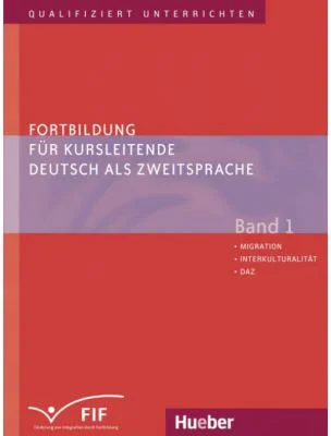 Fortbildung fur Kursleitende Deutsch als Zweitsprache Band 1 Migration Interkulturalitat DaZ - Susan Kaufmann, Erich Zehnder, Elisabeth Vanderheiden,