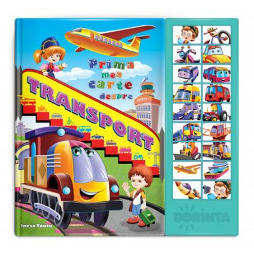 Carte cu sunete. Prima mea carte despre transport
