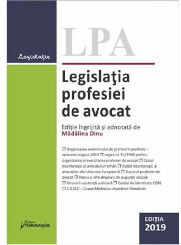 Legislatia profesiei de avocat. Editia 2019