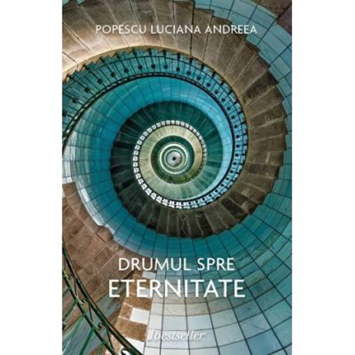 Drumul spre eternitate