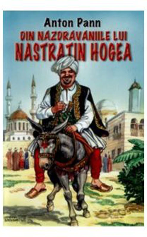 Din nazdravaniile lui Nastratin Hogea - Anton Pann