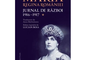 Jurnal de razboi (vol. I). 1916-1917 - Regina Maria a Romaniei