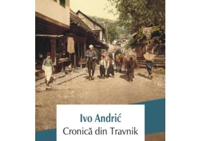 Cronica din Travnik - Ivo Andric