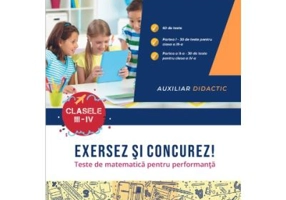 Exersez si concurez! Teste de matematica pentru performanta clasele 3-4 - Tudorina Andone