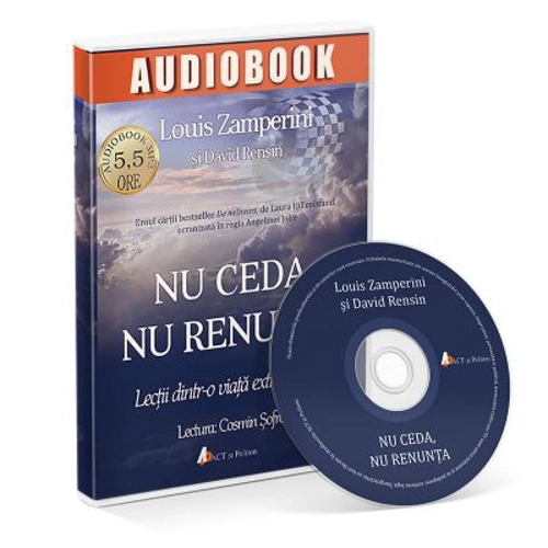 Nu ceda, nu renunta. Audiobook - Louis Zamperini