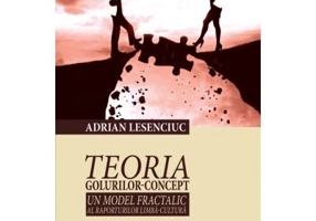 Teoria golurilor-concept. Un model fractalic al raporturilor limba-cultura - Adrian Lesenciuc