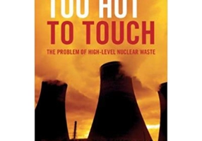 Too Hot to Touch: The Problem of High-Level Nuclear Waste - William M. Alley, Rosemarie Alley