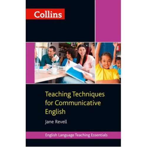 Teaching Essentials. Teaching Techniques for Communicative English