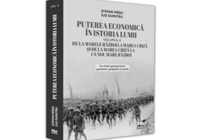 Puterea economica in istoria lumii. De la marele Razboi la Marea Criza si de la Marea Criza la un nou Mare Razboi. Volumul 2 - Stefan Masu
