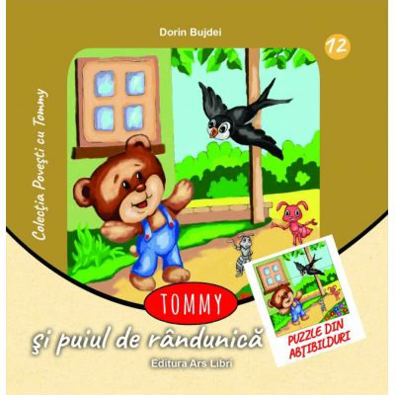 Tommy si puiul de randunica. Contine puzzle din abtibilduri - Dorin Bujdei