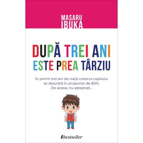 Dupa trei ani este prea tarziu