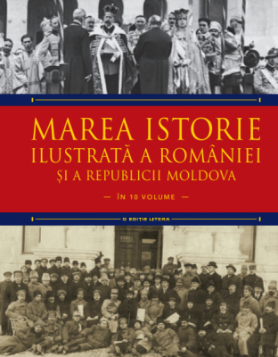 Marea istorie ilustrata a Romaniei si a Republicii Moldova. Volumul 9 - Ioan-Aurel Pop, Ioan Bolovan