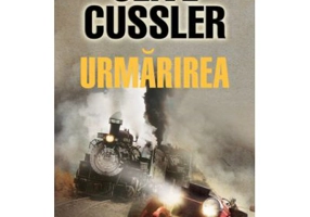 Urmarirea - Clive Cussler