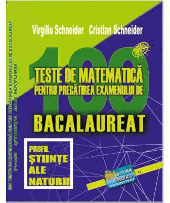 Bacalaureat 2023. 100 Teste de matematica, profil Stiinte ale naturii