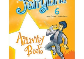 Curs limba engleza Fairyland 6 Caietul elevului - Jenny Dooley, Virginia Evans