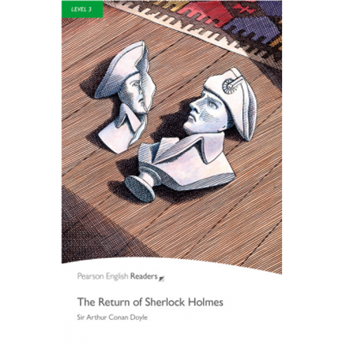 Level 3. The Return of Sherlock Holmes - Sir Arthur Conan Doyle