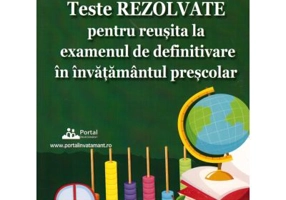 Teste REZOLVATE pentru reusita la examenul de definitivare in invatamantul prescolar - Carmen Luca
