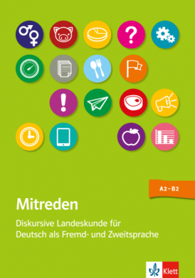 Mitreden. Diskursive Landeskunde für Deutsch als Zweit- und Fremdsprache. Lehrerbuch mit Kopiervorlagen + Online-Angebot - Eva Hamann
