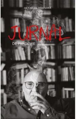 Jurnal de pandemie - Octavian Hoandra