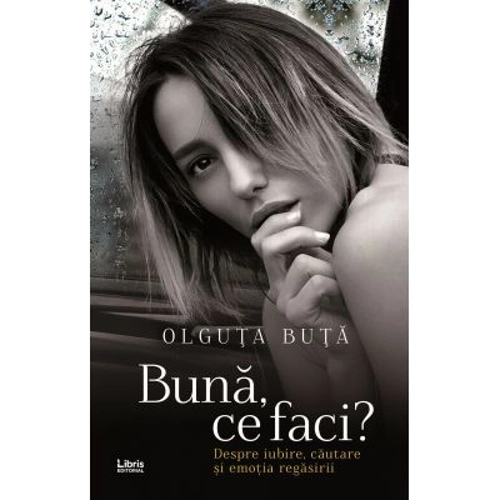Buna, ce faci?