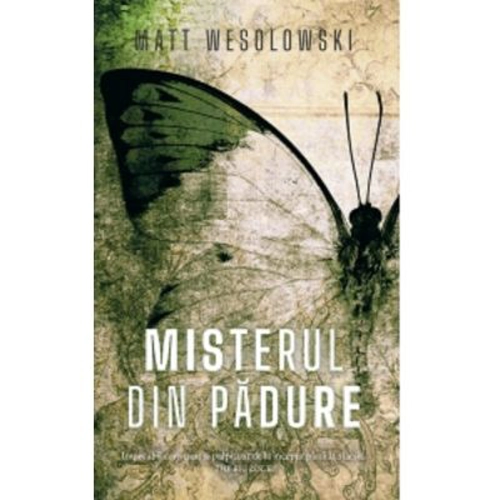 Misterul din padure - Matt Wesolowski