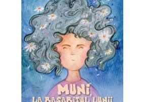 Muni, la rasaritul Lunii