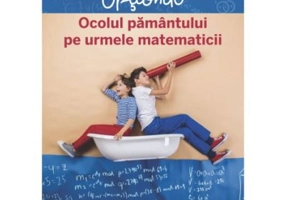 Ocolul Pamantului pe urmele matematicii. Optional - Mihaela Nitu