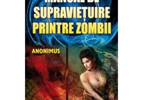Manual de supravietuire printre zombii - Anonimus