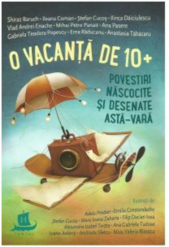 O vacanta de 10+. Povestiri nascocite si desenate asta-vara - Stefan Cucos