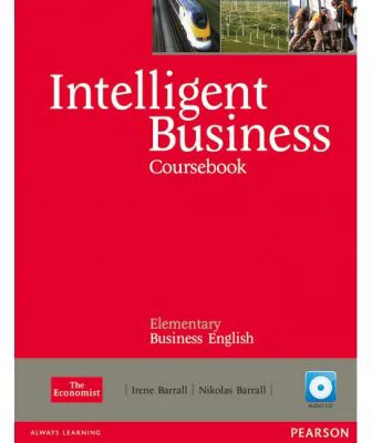 Intelligent Business Elementary Course Book with Class Audio CD - Irene Barrall