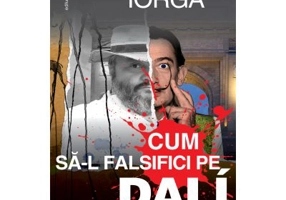 Cum sa-l falsifici pe Dali - Bogdan Iorga