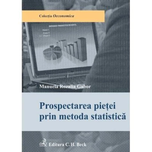 Prospectarea pietei prin metoda statistica - Manuela Rozalia Gabor