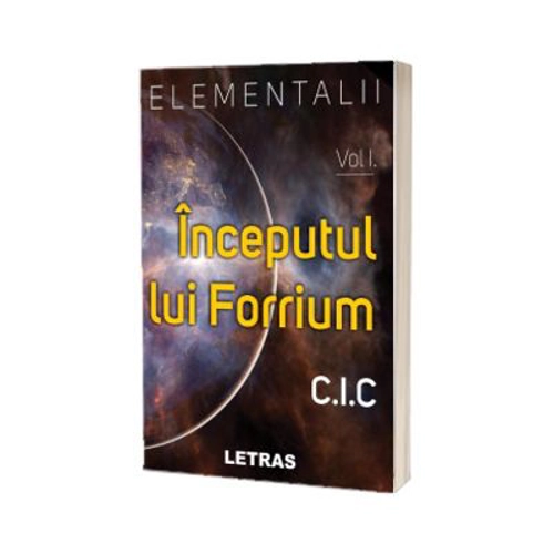 Elementalii - Volumul 1 - Inceputul lui Forrium