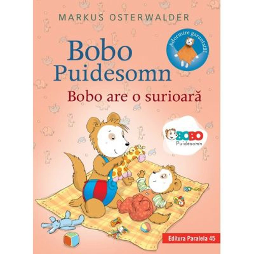 Bobo Puidesomn - Bobo are o surioara. Povesti ilustrate pentru puisori isteti - Markus Osterwalder