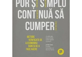 Pur si simplu continua sa cumperi. Metode dovedite de a economisi bani si de a face avere - Nick Maggiulli