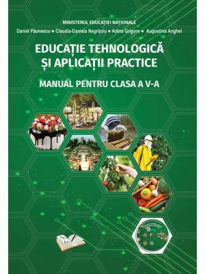 Educatie Tehnologica si Aplicatii Practice. Manual pentru clasa a 5-a