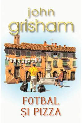 Fotbal si pizza - John Grisham