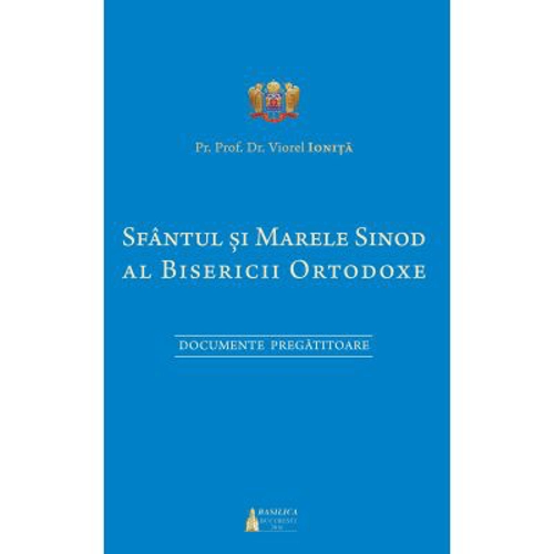 Sfantul si Marele Sinod al Bisericii Ortodoxe. Documente pregatitoare
