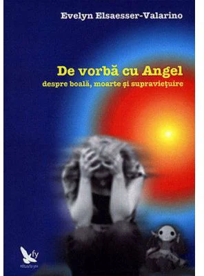 De vorba cu Angel despre boala, moarte si supravietuire