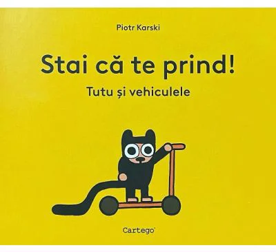 Stai ca te prind! Tutu si vehiculele - Piotr Karski