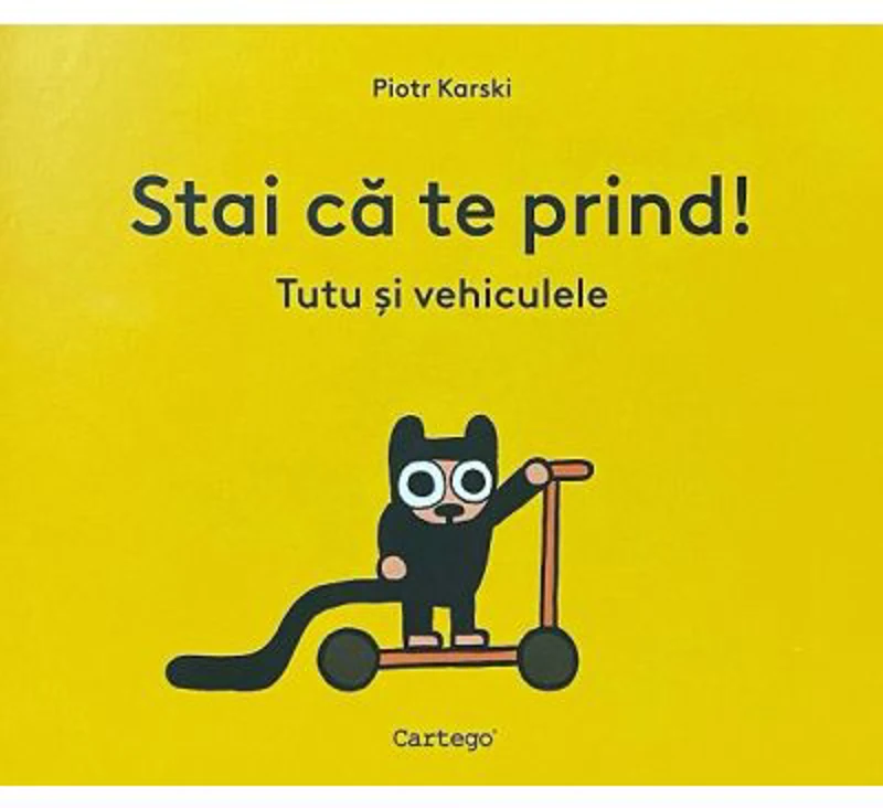 Stai ca te prind! Tutu si vehiculele - Piotr Karski