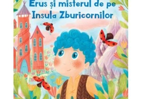 Erus si misterul de pe Insula Zburicornilor - Alec Blenche, Doina Axenti