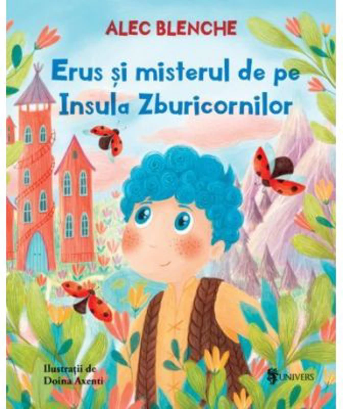 Erus si misterul de pe Insula Zburicornilor - Alec Blenche, Doina Axenti