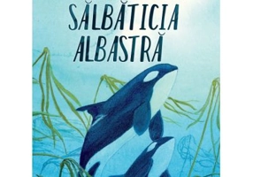 O balena in Salbaticia Albastra - Rosanne Parry