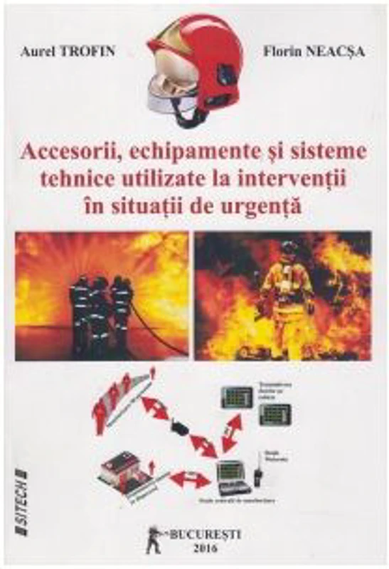 Accesorii, echipamente si sisteme tehnice utilizate la interventii in situatii de urgenta
