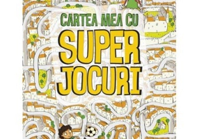 Cartea mea cu superjocuri. Editie ilustrata